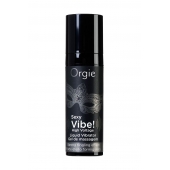 Гель для массажа ORGIE Sexy Vibe High Voltage с эффектом вибрации - 15 мл. - ORGIE - купить с доставкой в Кургане