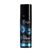 Гель для массажа ORGIE Sexy Vibe Liquid Vibrator с эффектом вибрации - 15 мл. - ORGIE - купить с доставкой в Кургане