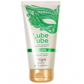 Интимный гель на водной основе Lube Tube Nature - 150 мл. - ORGIE - купить с доставкой в Кургане