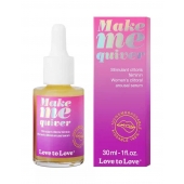 Возбуждающие капли для клитора Make Me Quiver - 30 мл. - Love to Love - купить с доставкой в Кургане