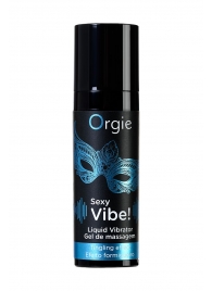 Гель для массажа ORGIE Sexy Vibe Liquid Vibrator с эффектом вибрации - 15 мл. - ORGIE - купить с доставкой в Кургане