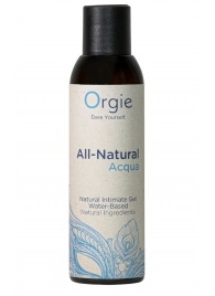 Интимный гель на водной основе Orgie All-Natural Acqua - 150 мл. - ORGIE - купить с доставкой в Кургане