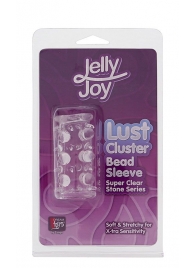 Прозрачная насадка на пенис с шипами и бугорками JELLY JOY LUST CLUSTER CLEAR - Dream Toys - в Кургане купить с доставкой