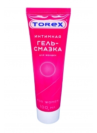 Гель-смазка на водной основе For Women - 100 мл. - Torex - купить с доставкой в Кургане