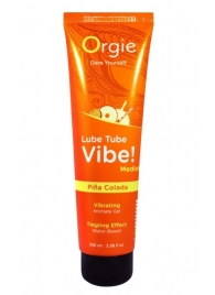 Гель с эффектом вибрации Lube Tube Vibe Medium Pina Colada - 100 мл. - ORGIE - купить с доставкой в Кургане