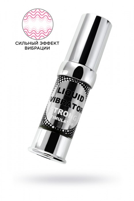 Жидкий вибратор с усиленным эффектом Liquid Vibrator Strong Stimulator - 15 мл. - Secret Play - купить с доставкой в Кургане